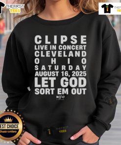 Good Clipse Let God Sort Em Out Event sweatshirt from Cleveland, OH 2025, featuring bold graphics and vibrant colors.