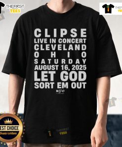 Good Clipse Let God Sort Em Out Event Cleveland OH 2025 T-Shirt featuring vibrant design and event logo.