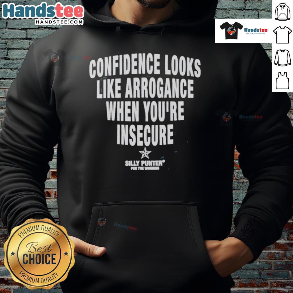 Good Confidence Looks Like Arrogance When You'Re Insecure Silly Punter Hoodie Stylish 'Good Confidence Looks Like Arrogance' hoodie on a model, showcasing the Silly Punter brand's unique design.