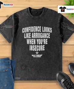 Good confidence vs. arrogance in a 'Silly Punter' washed t-shirt, illustrating insecurities and self-perception.