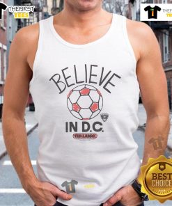 Good D.C. United Homage tank top featuring Ted Lasso Believe design, perfect for MLS fans and sports enthusiasts.