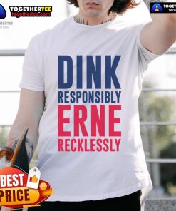 Good Dink Responsible Erne Recklessly Pickleball T-Shirt featuring fun graphics and vibrant colors for pickleball enthusiasts.