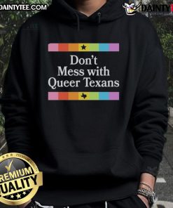 Alt Text: Good Don't Mess With Queer Texans hoodie showcasing bold design, perfect for LGBTQ+ pride and Texas spirit.