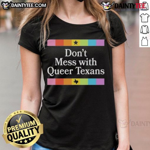Alt Text: Good Don't Mess With Queer Texans Ladies Tee featuring bold text and vibrant colors, perfect for LGBTQ+ pride.