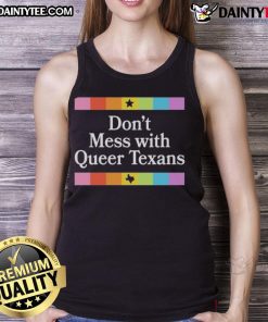 Alt Text: Good Don't Mess With Queer Texans tank top featuring bold text, perfect for LGBTQ+ pride and Texas pride.