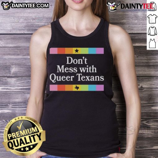 Alt Text: Good Don't Mess With Queer Texans tank top featuring bold text, perfect for LGBTQ+ pride and Texas pride.