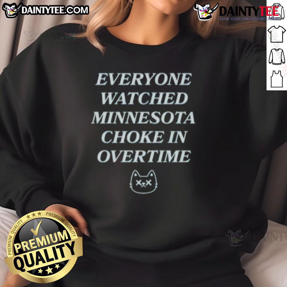 Good Everyone Watched Minnesota Choke In Overtime For New York Liberty Fans And The Anti Stray Cats Sweatshirt