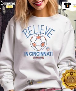 Good FC Cincinnati Homage MLS x Ted Lasso Believe sweatshirt featuring vibrant colors and unique design.