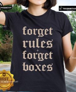 Good Forget Rules Forget Boxes Ladies Tee featuring a stylish design for casual wear.