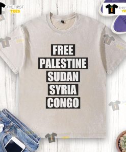 Good Free Palestine Sudan Syria Congo washed t-shirt showcasing solidarity for global humanitarian causes.