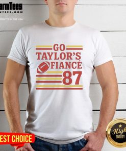 Good Game Day Go Taylor's Fiance Chiefs Number 87 T-Shirt featuring bold graphics and team colors for ultimate fan support.