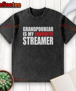Good Grandpoobear Is My Favorite Streamer washed t-shirt featuring a vibrant design and comfortable fit for fans.