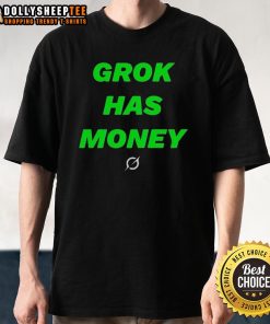 Good Grok Has Money T-Shirt featuring a playful design, perfect for fans of quirky and humorous graphic tees.