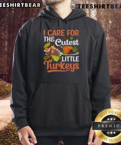 Alt Text: Cute 'Good I Care For The Cutest Little Turkeys' hoodie featuring adorable turkey graphics, perfect for Thanksgiving.