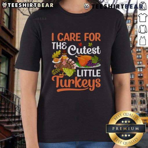 Good I Care For The Cutest Little Turkeys Ladies Tee featuring adorable turkey graphics for Thanksgiving.
