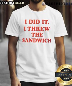 Good I Did It I Threw The Sandwich T-Shirt featuring a humorous graphic design for food lovers and casual wear.