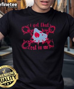 Alt Text: Good I Got That Rat In Me T-Shirt featuring a bold graphic design, perfect for casual streetwear enthusiasts.