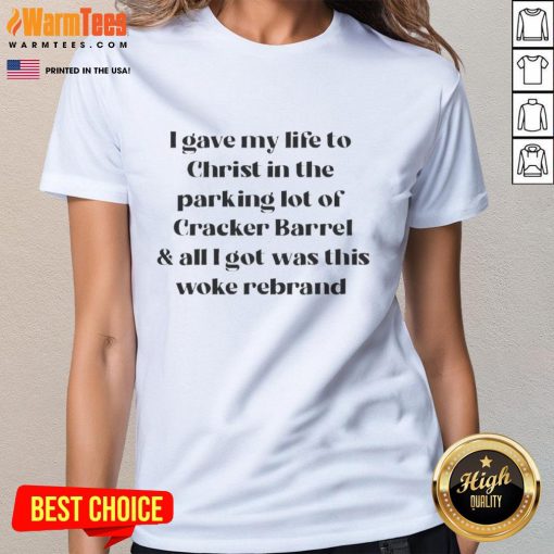 Good I Have My Life to Christ in the Parking Lot of Cracker Barrel Ladies Tee showcasing faith-inspired fashion.
