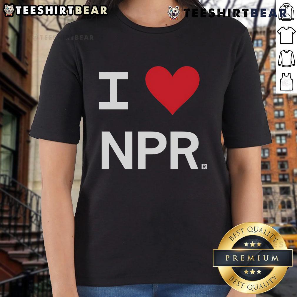 Good I Heart Npr Ladies Tee Good I Heart NPR Ladies Tee featuring a stylish design for passionate NPR fans, perfect for casual wear.