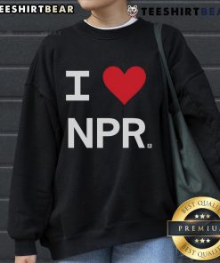 Good I Heart NPR Sweatshirt in cozy fabric, perfect for fans of National Public Radio and casual style.
