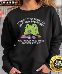 Good I Owe A Lot Of Money Sweatshirt featuring bold text design, perfect for casual wear and making a statement.