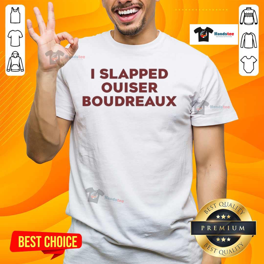 Good I Slapped Ouiser Boudreaux T Shirt Good I Slapped Ouiser Boudreaux T-Shirt featuring a fun quote inspired by Steel Magnolias in vibrant colors.