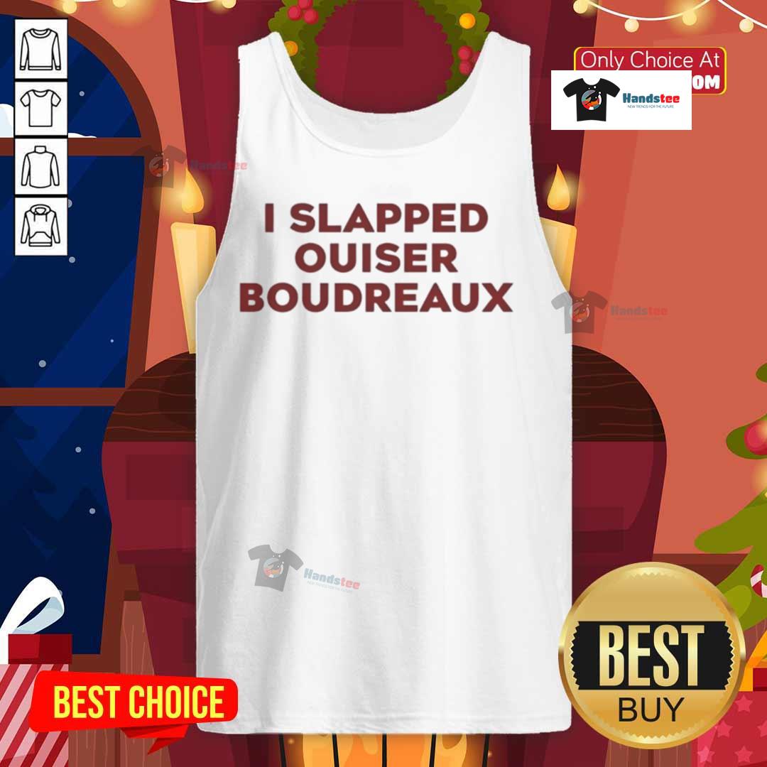 Good I Slapped Ouiser Boudreaux Tank Top Good I Slapped Ouiser Boudreaux tank top featuring a playful design and vibrant colors, perfect for fans of the classic film.
