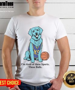 Good I'm Tired Of These Sports Basketball T-Shirt featuring a humorous design for sports enthusiasts and basketball fans.