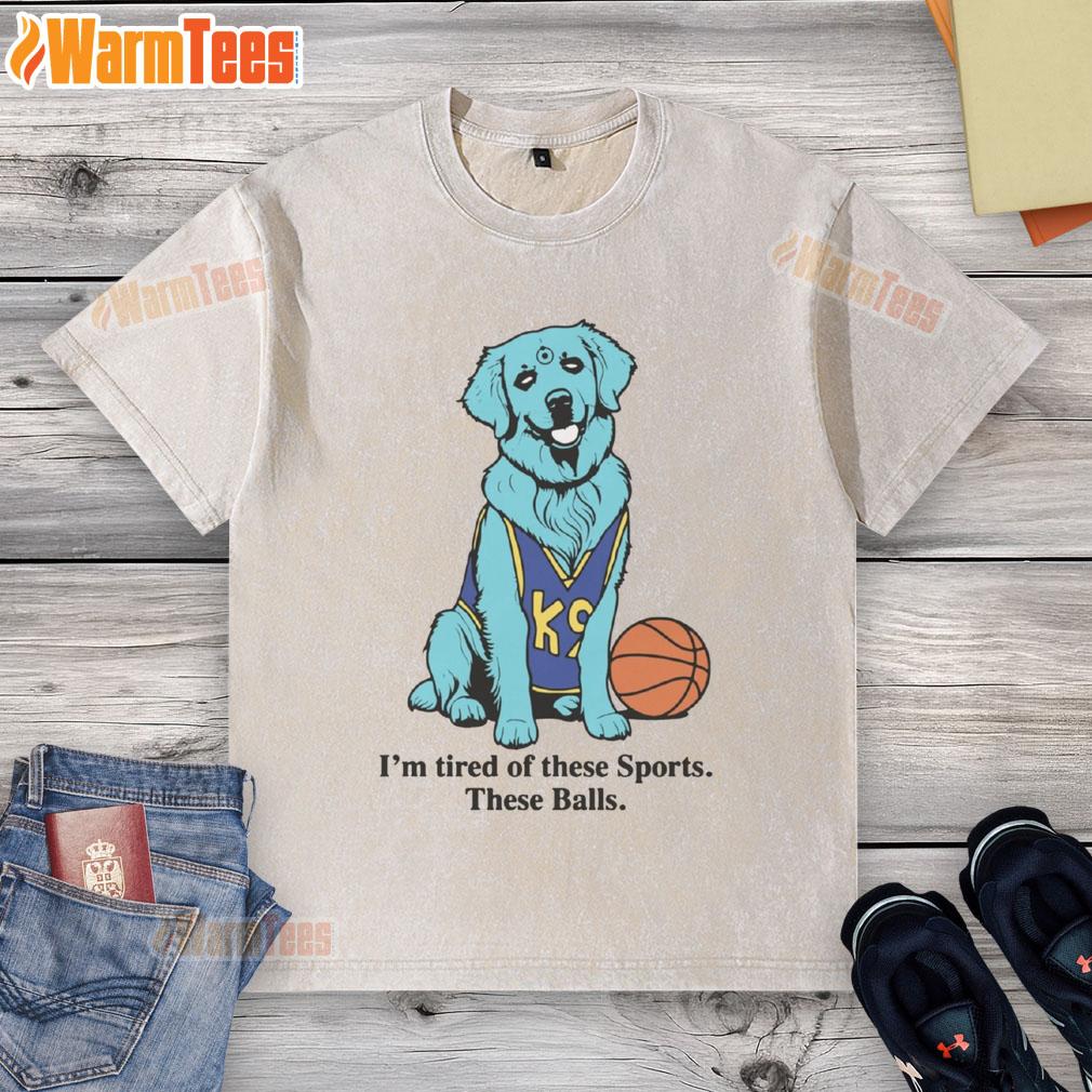 Good I'M Tired Of These Sports These Balls Basketball Washed T Shirt Good I'm Tired Of These Sports T-shirt featuring a washed basketball design, perfect for sports enthusiasts and casual wear.