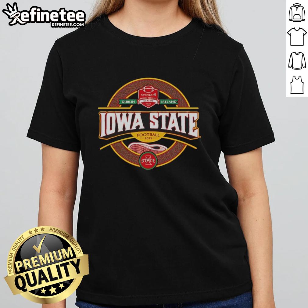 Good Iowa State Football 2025 Dublin Ireland Logo Ladies Tee Good Iowa State Football 2025 Dublin Ireland logo on a stylish ladies tee, perfect for fans and supporters.