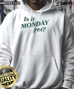 Cozy 'Good Is It Monday Yet' hoodie featuring a playful design, perfect for casual wear and expressing Monday vibes.