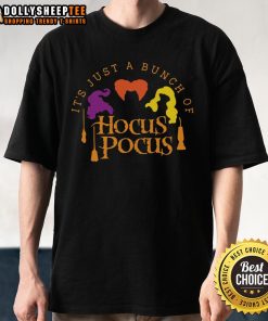Good It's Just A Bunch Of Hocus Pocus T-Shirt featuring a whimsical design perfect for Halloween enthusiasts.
