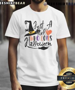 Good Just A Girl Who Loves Halloween T-Shirt featuring a fun design perfect for Halloween enthusiasts.
