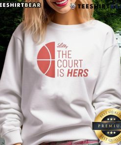 Good Lilly The Court Is Hers Sweatshirt in stylish design, perfect for sports enthusiasts and casual wear lovers.