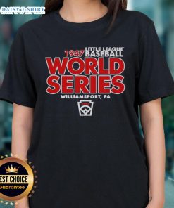 Good Little League Baseball World Series tee for ladies, established in 1947, showcasing a legacy of youth sports.