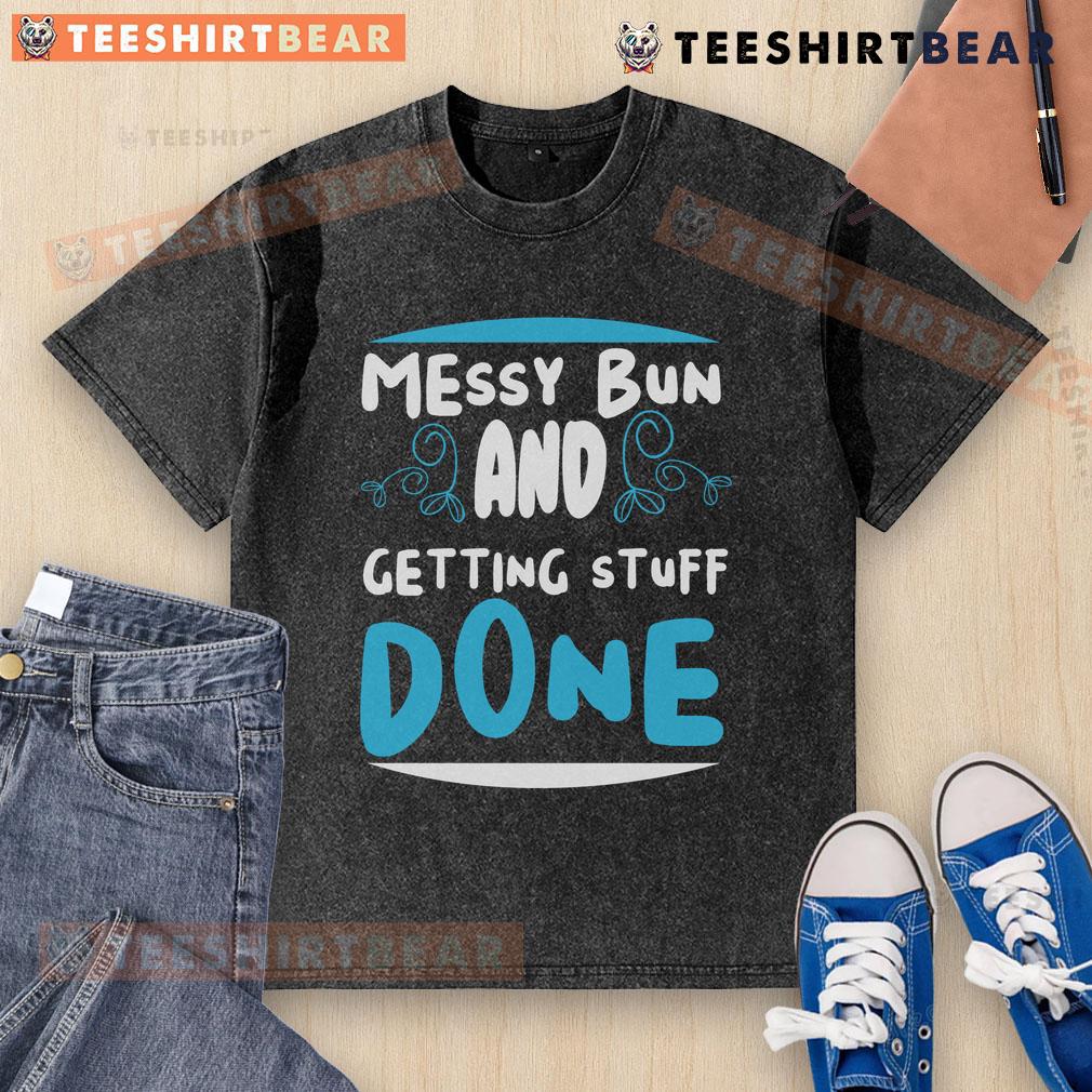 Good Messy Bun And Getting Stuff Done Washed T Shirt Casual look featuring a woman in a washed t-shirt and messy bun, ready to tackle her to-do list with confidence.