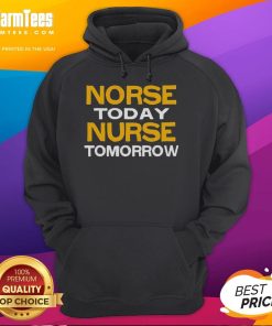 Good Norse Today Nurse Tomorrow Hoodie featuring a stylish design perfect for nurses and healthcare professionals.