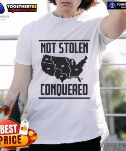 Good Not Stolen Conquered America Map T-Shirt featuring a detailed map design celebrating American history.