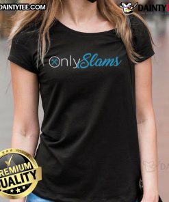 Good Only Slams OnlyFans Ladies Tee featuring a stylish design perfect for fans of the platform and trendy apparel.