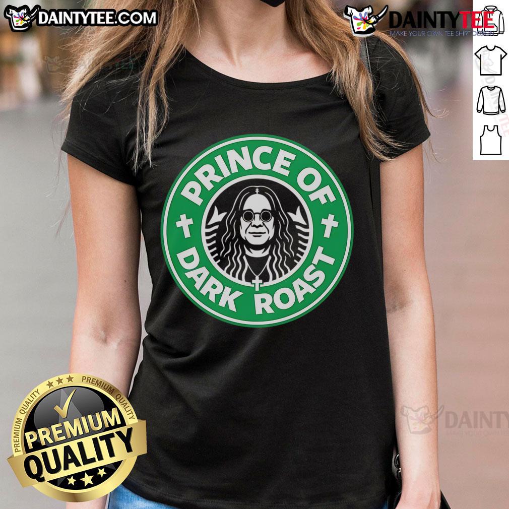 Good Osbourne Tribute Coffee Prince Of Dark Roast Ladies Tee Good Osbourne Tribute Coffee Prince of Dark Roast Ladies Tee featuring a stylish graphic design for coffee lovers.