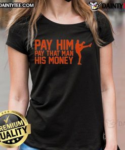Good Pay Him Pay That Man His Money Ladies Tee featuring bold graphic design, perfect for casual and stylish outfits.