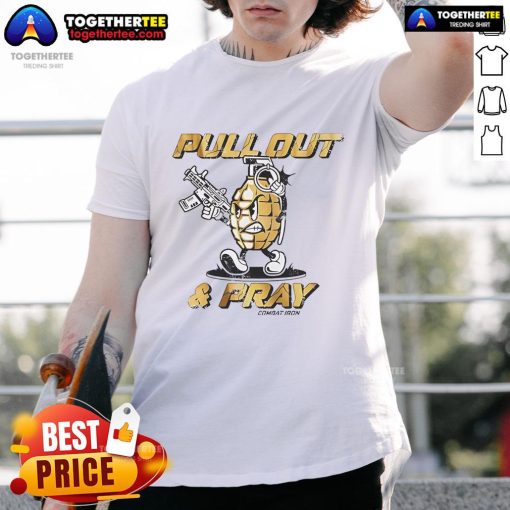 Good Pull Out And Pray Grenades Guns Graphic T-Shirt featuring bold military-inspired design for casual wear.