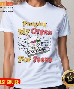 Alt Text: Naughty cat meme on a ladies tee reading 'Good Pumping My Organ For Jesus' with a sarcastic religious theme.
