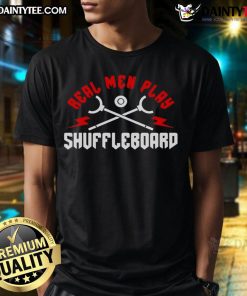 Good Real Men Play Shuffleboard T-Shirt featuring a bold, playful design perfect for shuffleboard enthusiasts.