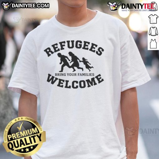Good Refugees Welcome Bring Your Families Silhouette T-Shirt featuring a heartwarming design promoting inclusivity.