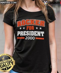 Good Rocker for President 2000 ladies tee featuring a vibrant graphic design and comfortable fit, perfect for casual wear.