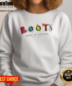 Good Roots Born In Nature sweatshirt from Esst 1973, showcasing a stylish design perfect for eco-conscious fashion.