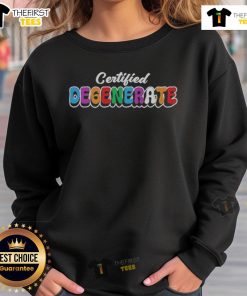 Good Ross Creations Certified Degenerate Sweatshirt in black, featuring bold text and a comfortable fit for casual wear.