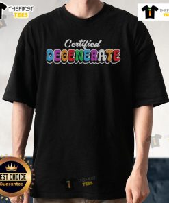 Good Ross Creations Certified Degenerate T-Shirt featuring bold graphics and a stylish design for casual wear.