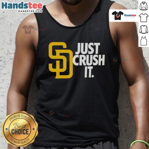Good San Diego Padres Just Crush It MLB baseball tank top in vibrant colors, perfect for fans and summer outings.